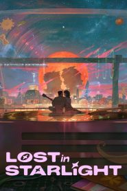 Lost in Starlight (2025) Dual Audio [Hindi ORG & ENG] WEB-DL 720p | GDRive