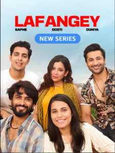 Lafangey (2025) S01 Completed [Hindi] WEB-DL 720p | GDRive