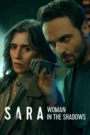 Sara – Woman in the Shadows (2025) S01 Complete Dual Audio [Hindi ORG & ENG] WEB-DL 720p | GDRive