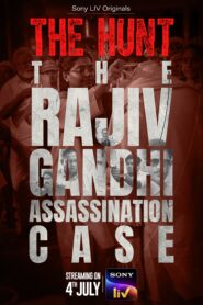 The Hunt – The Rajiv Gandhi Assassination Case (2025) Season 1 [Ep01-07] Completed Dual Audio [Hindi ORG & Malayalam] WEB-DL 720p | GDRive
