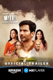 Mitti – Ek Nayi Pehchaan (2025) Season 1 [Ep01-08] Completed [Hindi] WEB-DL 720p | GDRive